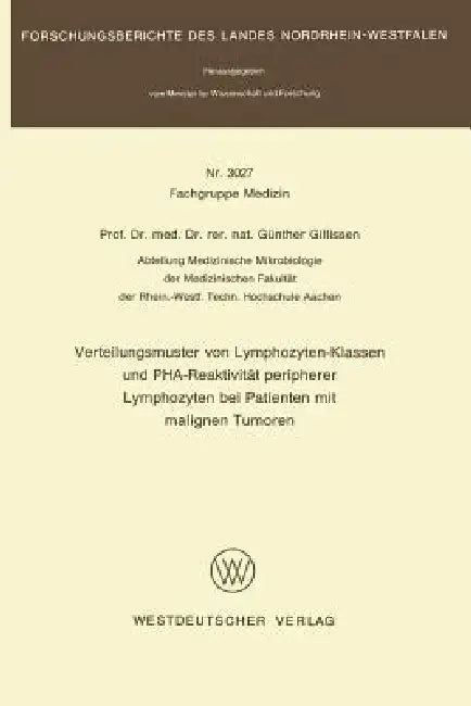 Verteilungsmuster Von Lymphozyten-Klassen Und Pha-Reaktivität Peripherer Lymphozyten Bei Patienten M (English, Günther Gillissen)
