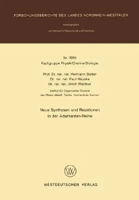 Neue Synthesen Und Reaktionen in Der Adamantan-Reihe (English, Hermann Stetter)