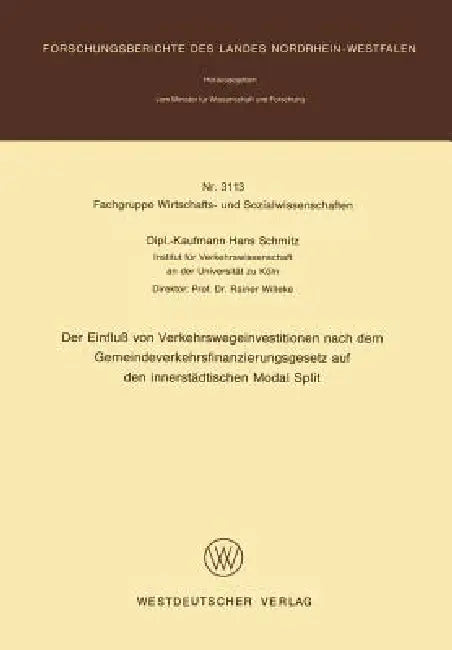 Der Einfluß Von Verkehrswegeinvestitionen Nach Dem Gemeindeverkehrsfinanzierungsgesetz Auf Den Inner (English, Hans Schmitz)