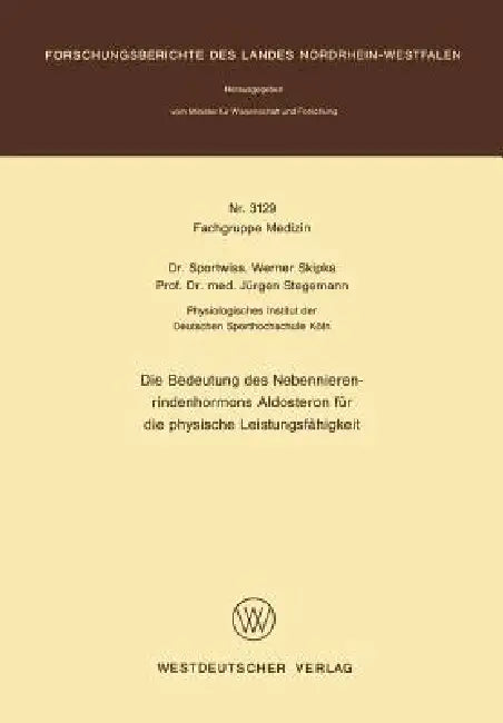Die Bedeutung Des Nebennierenrindenhormons Aldosteron Für Die Physische Leistungsfähigkeit (English, Werner Skipka)
