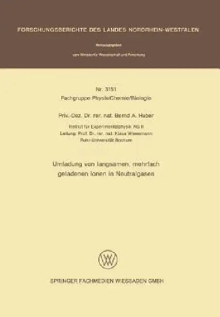 Umladung Von Langsamen, Mehrfach Geladenen Ionen in Neutralgasen (English, Bernd A. Huber)