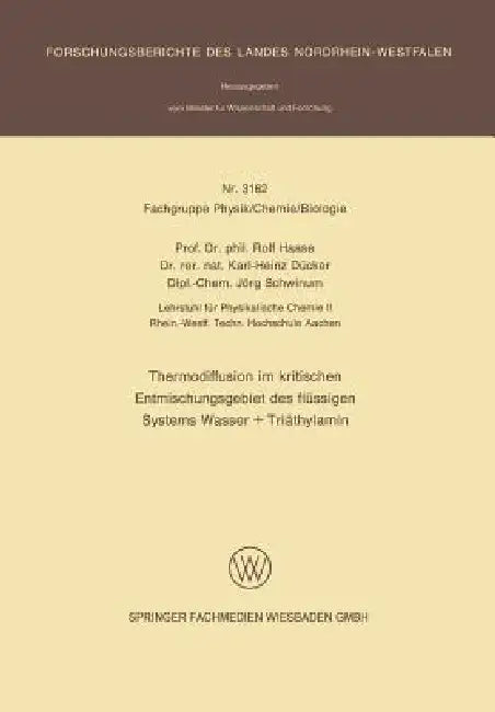 Thermodiffusion Im Kritischen Entmischungsgebiet Des Flüssigen Systems Wasser + Triäthylamin (English, Rolf Haase)