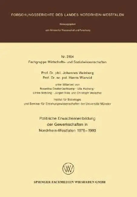 Politische Erwachsenenbildung Der Gewerkschaften in Nordrhein-Westfalen 1976 - 1980 (English, Johannes Weinberg)