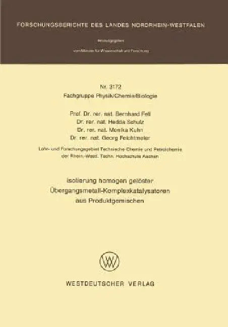 Isolierung Homogen Gelöster Übergangsmetall-Komplexkatalysatoren Aus Produktgemischen (English, Bernhard Fell)