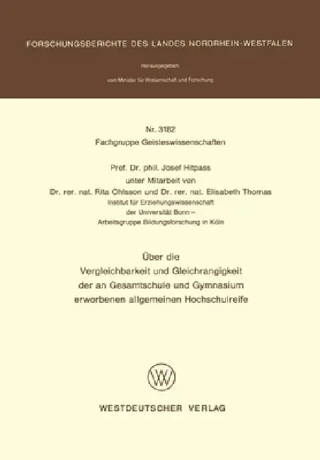 Über die Vergleichbarkeit und Gleichrangigkeit der an Gesamtschule und Gymnasium erworbenen allgemei (English, Josef Hitpass)