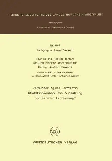 Verminderung Des Lärms Von Strahltriebwerken Unter Ausnutzung Der 'Inversen Profilierung' (English, Rolf Staufenbiel)