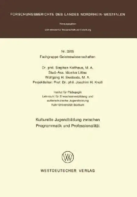 Kulturelle Jugendbildung Zwischen Programmatik Und Professionalität (English, Stephan Kolfhaus)