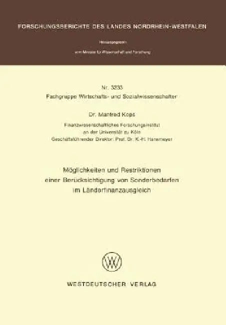 Möglichkeiten Und Restriktionen Einer Berücksichtigung Von Sonderbedarfen Im Länderfinanzausgleich (English, Manfred Kops)