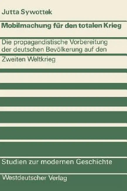 Mobilmachung Für Den Totalen Krieg (English, Jutta Sywottek)