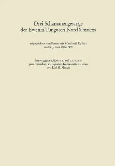 Drei Schamanengesänge Der Ewenki-Tungusen Nord-Sibiriens (English, Karl Heinrich Menges)