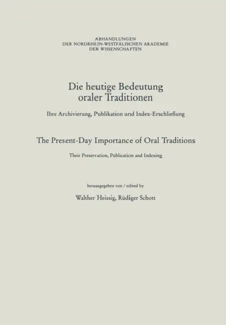 Die Heutige Bedeutung Oraler Traditionen / The Present-Day Importance of Oral Traditions (English, Walther Heissig | Rüdiger Schott)