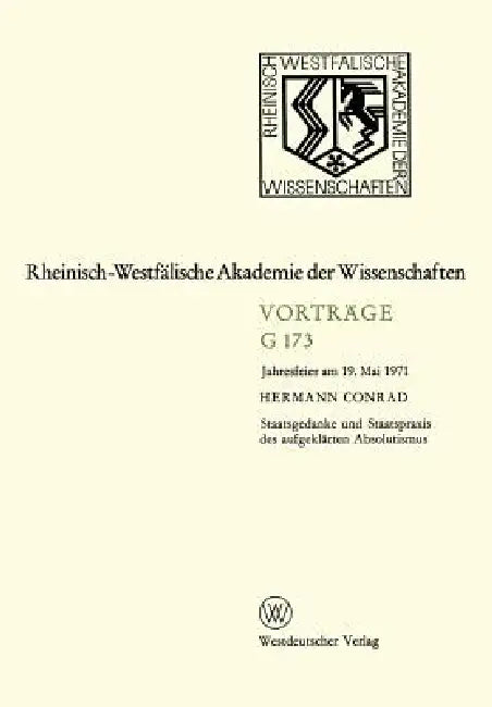 Staatsgedanke Und Staatspraxis Des Aufgeklärten Absolutismus (English, Hermann Conrad)