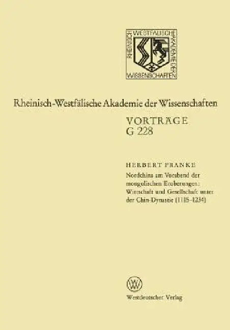 Nordchina Am Vorabend Der Mongolischen Eroberungen, Wirtschaft Und Gesellschaft Unter Der Chin-Dynas (English, Herbert Franke)