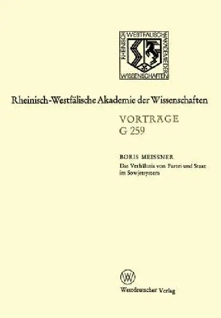 Das Verhältnis Von Partei Und Staat Im Sowjetsystem (English, Boris Meissner)