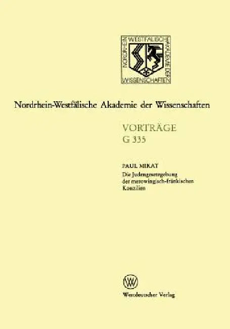 Die Judengesetzgebung Der Merowingisch-Fränkischen Konzilien (English, Paul Mikat)