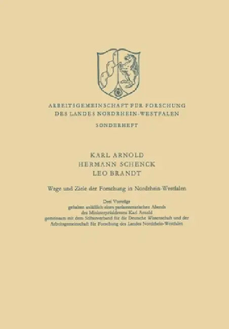Wege und Ziele der Forschung in Nordrhein-Westfalen (English, Arnold Karl | Schenck Hermann | Brandt Leo)