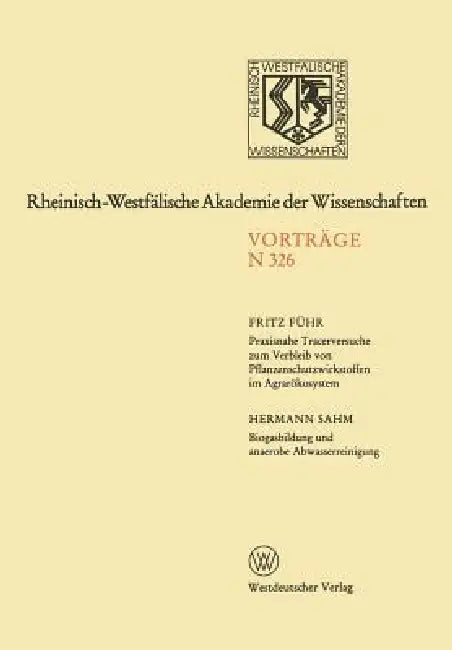 Praxisnahe Tracerversuche Zum Verbleib Von Pflanzenschutzwirkstoffen Im Agrarökosystem (English, Fritz Führ)