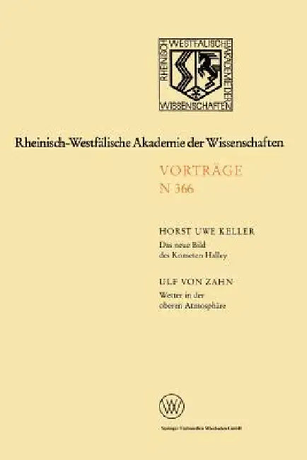 Das Neue Bild Des Kometen Halley -- Ergebnisse Der Raummissionen / Wetter in Der Oberen Atmosphäre (English, Horst Uwe Keller)