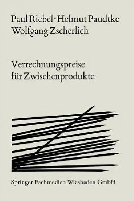 Verrechnungspreise Für Zwischenprodukte (English, Paul Riebel | Helmut Paudtke | Wolfgang Zscherlich)