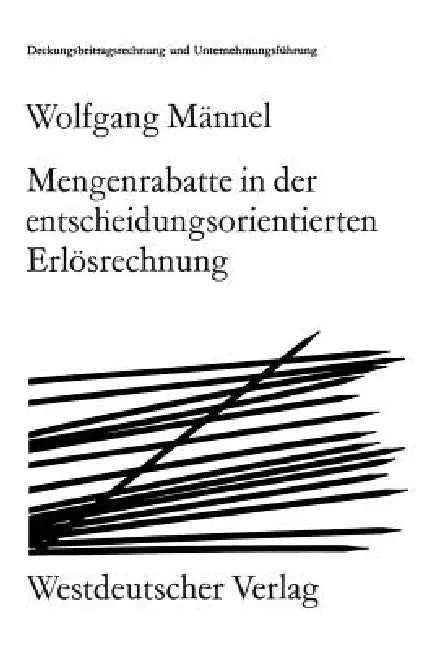 Mengenrabatte in Der Entscheidungsorientierten Erlösrechnung (English, Wolfgang Männel)
