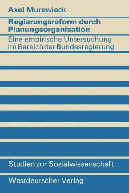 Regierungsreform Durch Planungsorganisation (English, Axel Murswieck)