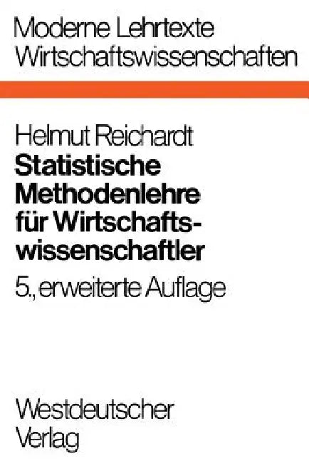 Statistische Methodenlehre Für Wirtschaftswissenschaftler (English, Helmut Reichardt)