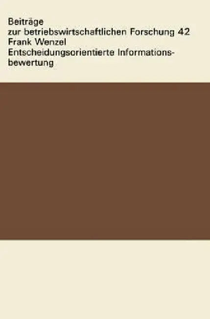 Entscheidungsorientierte Informationsbewertung (English, Frank Wenzel)