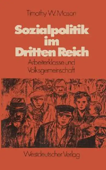 Sozialpolitik Im Dritten Reich (English, Timothy W. Mason)