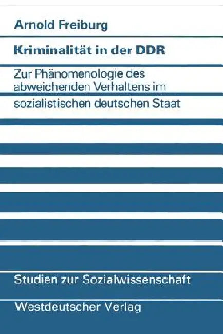 Kriminalität in Der DDR (English, Arnold Freiburg)