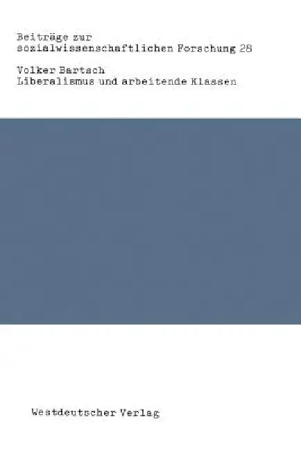 Liberalismus Und Arbeitende Klassen (English, Volker Bartsch)