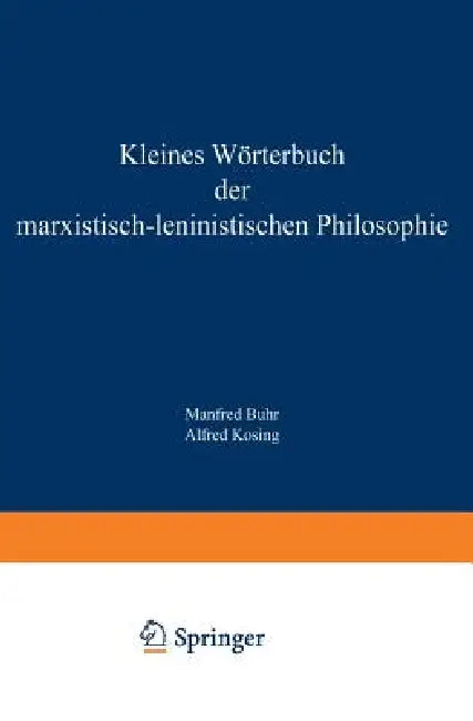 Kleines Wörterbuch Der Marxistisch-Leninistischen Philosophie (English, Manfred Buhr | Alfred Kosing)