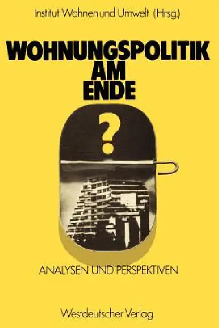 Wohnungspolitik Am Ende? (English, Na Inst Wohnen U. Umwelt)