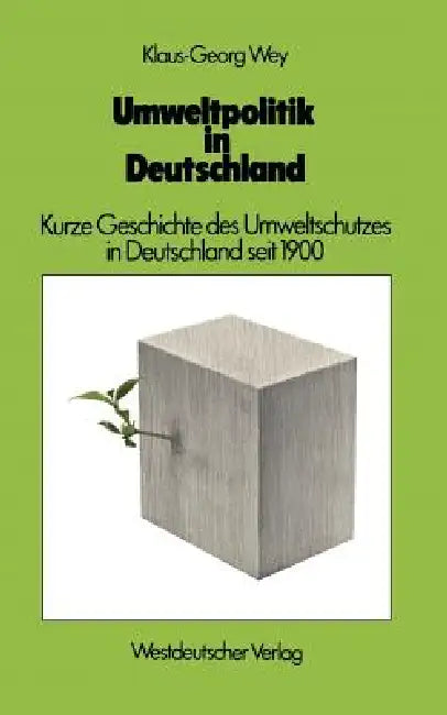 Umweltpolitik in Deutschland (English, Klaus-Georg Wey)