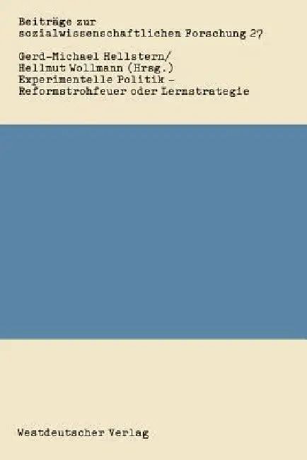 Experimentelle Politik -- Reformstrohfeuer Oder Lernstrategie (English, Gerd-Michael Hellstern | Hellmut Wollmann)