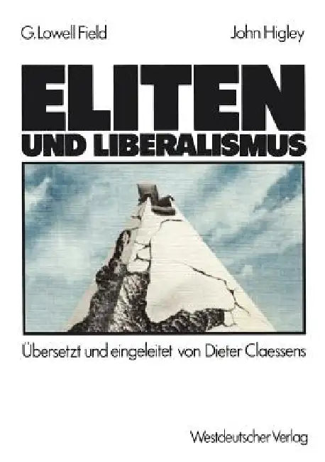 Eliten Und Liberalismus (English, George Lowell Field | John Higley)