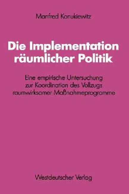 Die Implementation Räumlicher Politik (English, Manfred Konukiewitz)