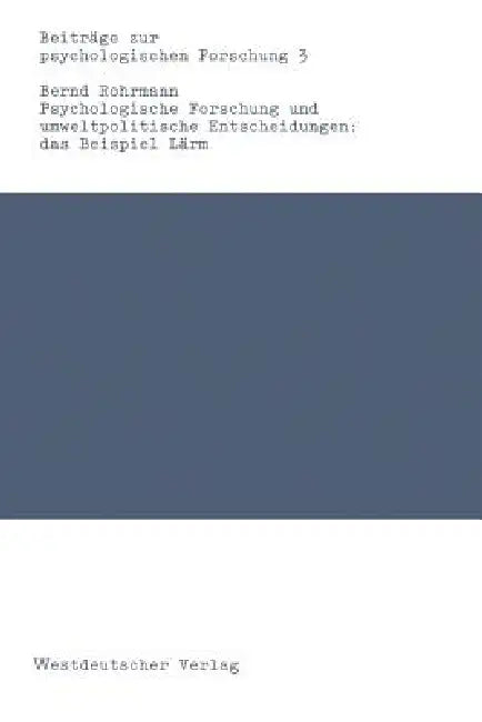 Psychologische Forschung Und Umweltpolitische Entscheidungen (English, Bernd Rohrmann)
