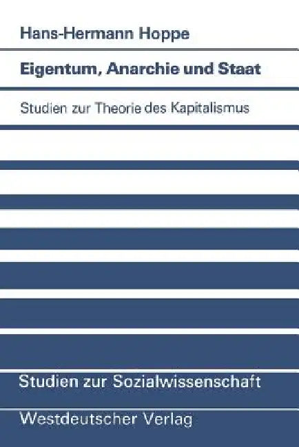Eigentum, Anarchie Und Staat (English, Hans-Hermann Hoppe)