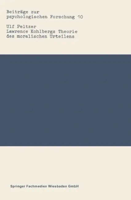 Lawrence Kohlbergs Theorie Des Moralischen Urteilens (English, Ulf Peltzer)
