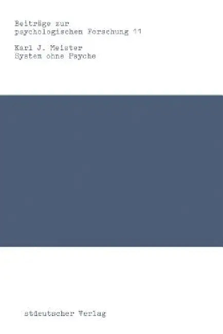 System Ohne Psyche (English, Karl J. Meister)