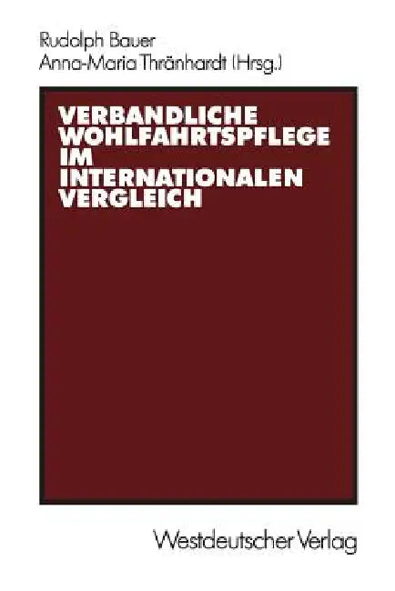 Verbandliche Wohlfahrtspflege Im Internationalen Vergleich (English, Rudolph Bauer)