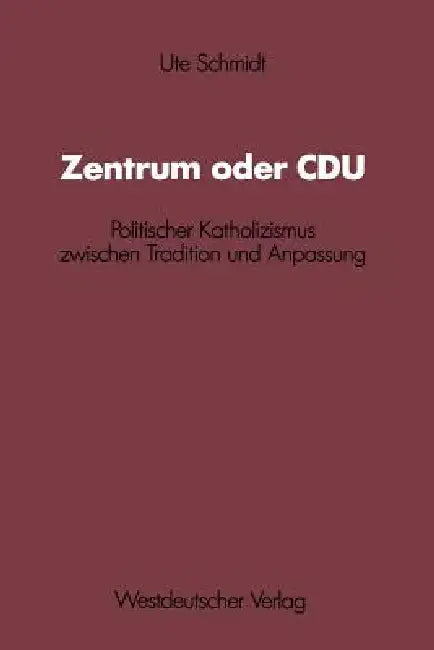 Zentrum Oder Cdu (English, Ute Schmidt)