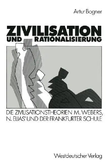 Zivilisation Und Rationalisierung (English, Artur Bogner)