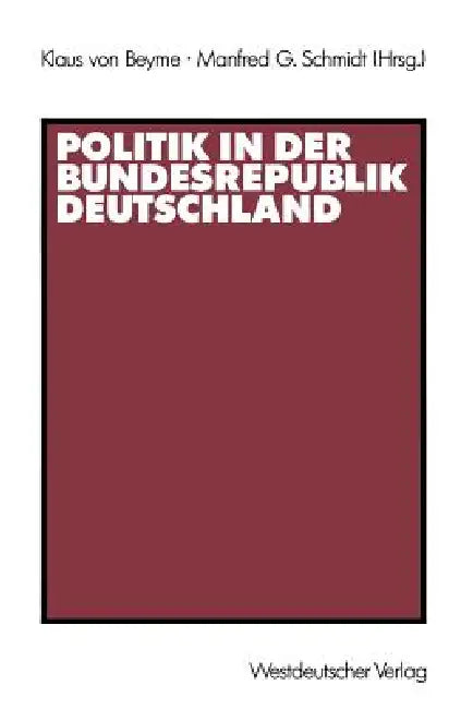 Politik in Der Bundesrepublik Deutschland (English, Klaus Von Beyme | Manfred G. Schmidt)