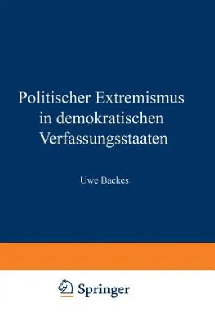Politischer Extremismus in Demokratischen Verfassungsstaaten (English, Uwe Backes)
