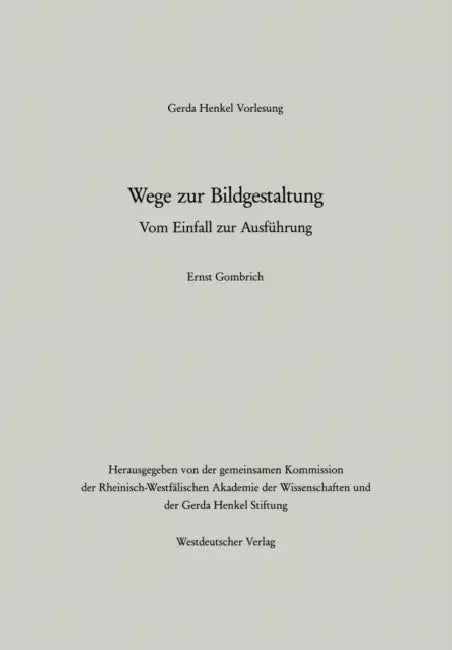 Wege Zur Bildgestaltung (English, Ernst H. Gombrich)