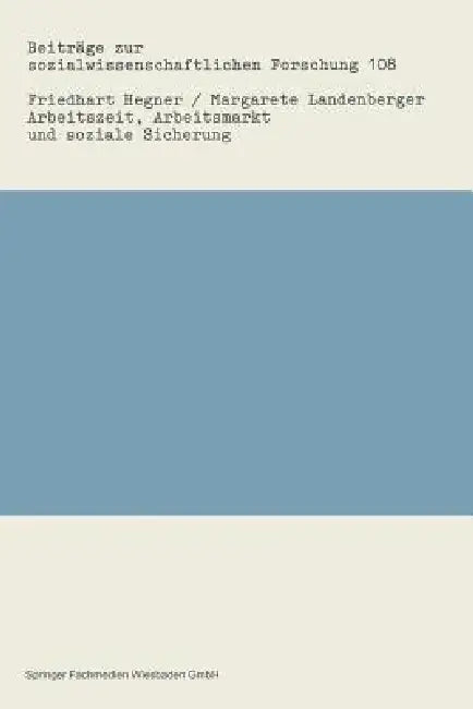 Arbeitszeit, Arbeitsmarkt Und Soziale Sicherung (English, Friedhart Hegner)