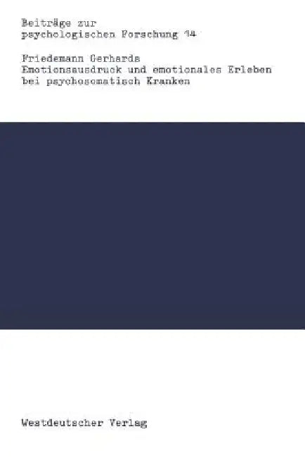 Emotionsausdruck Und Emotionales Erleben Bei Psychosomatisch Kranken (English, Friedemann Gerhards)