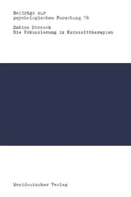 Die Fokussierung in Kurzzeittherapien (English, Sabine Streeck)