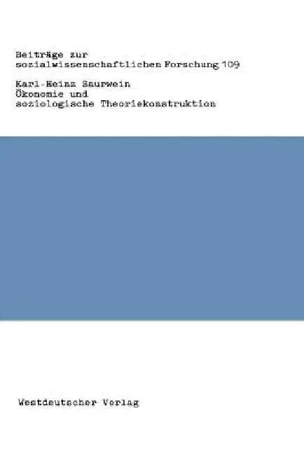 Ökonomie Und Soziologische Theoriekonstruktion (English, Karl-Heinz Saurwein)